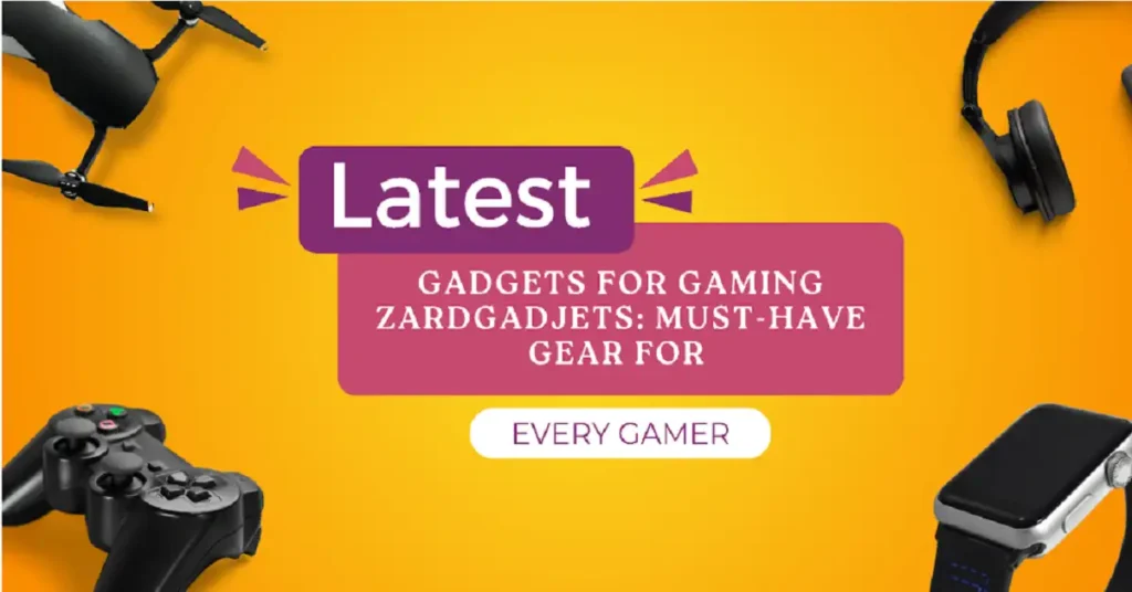 latest gadjets for gaming zardgadjets