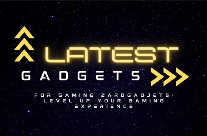 latest gadjets for gaming zardgadjets